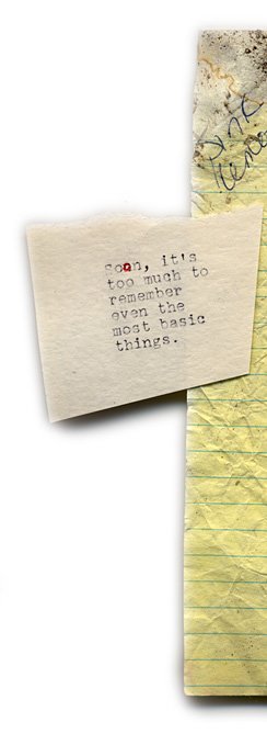 Soon it's too much to remember even the most basic things.