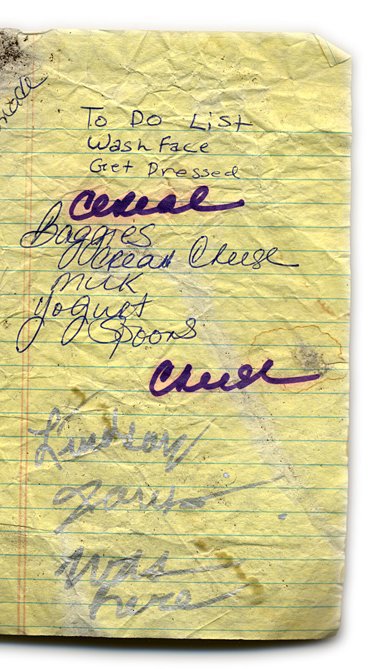 To do list: Wash face, get dressed, ceral, baggies, cream cheese, milk, yogurt, spoons, cheese