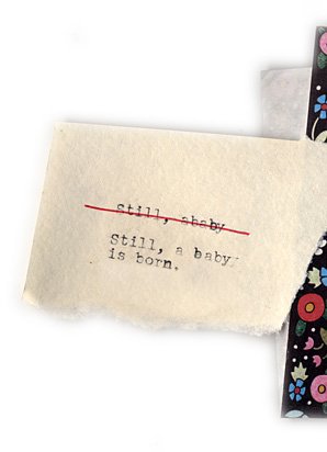 Still, a baby is born.