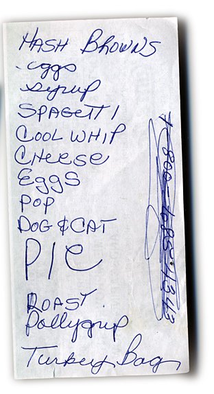 Hash browns, eggs, syrup, spagetti, Cool Whip, cheese, eggs, pop, dog & cat, pie, roast, Pollygrip, turkey bag, 1-800-685-4343