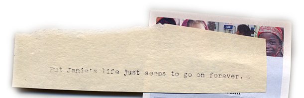 But Janie's life just seems to go on forever.