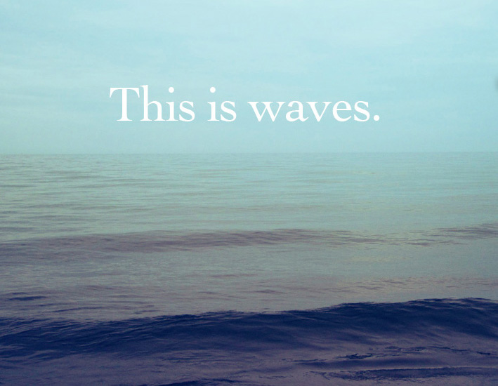 This is waves.